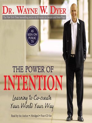 The Power Of Intention By Dr Wayne W Dyer OverDrive EBooks